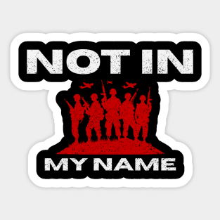 Not In My Name Sticker